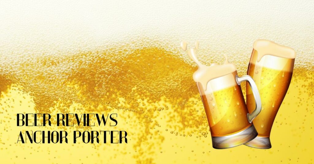 Beer Reviews: Anchor Porter