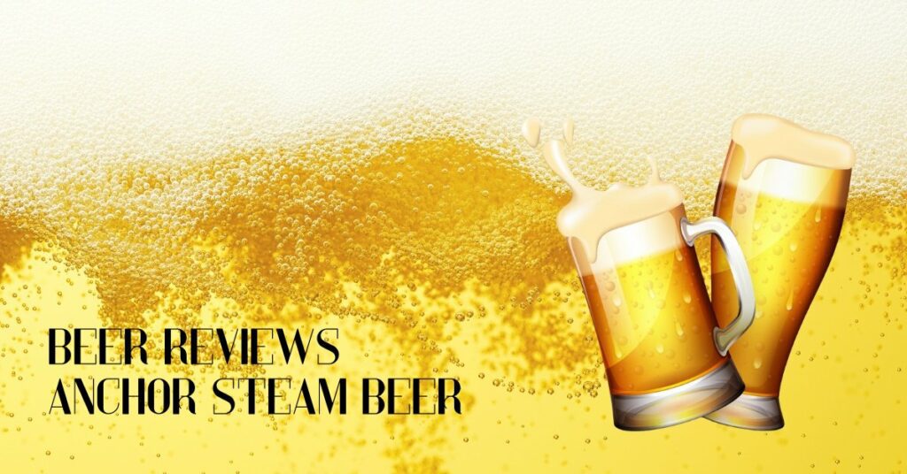 Beer Reviews: Anchor Steam Beer